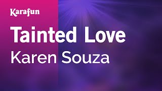 Tainted Love - Karen Souza | Karaoke Version | KaraFun