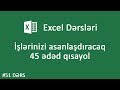 Excel dərsləri #51 - İşlərinizi asanlaşdıracaq 45 ədəd qısayol