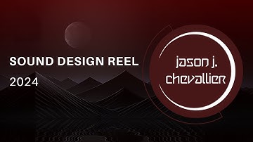 Sound Design Demo Reel 2024