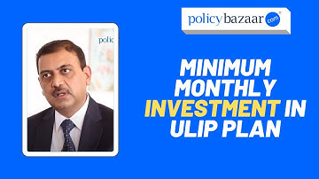 Investment in 4G ULIP Plan (Know the Minimum Monthly Investment) | PolicyBazaar