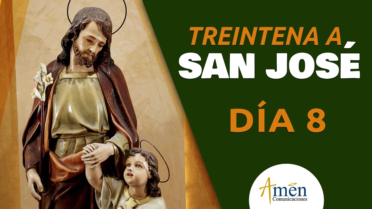 Treintena a San José | Día 8 | oración poderosa | Amén Comunicaciones