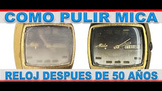 Cómo Pulir El Cristal Mica de un Reloj How to Restore Crystal DIY un proceso sencillo muy y efectivo