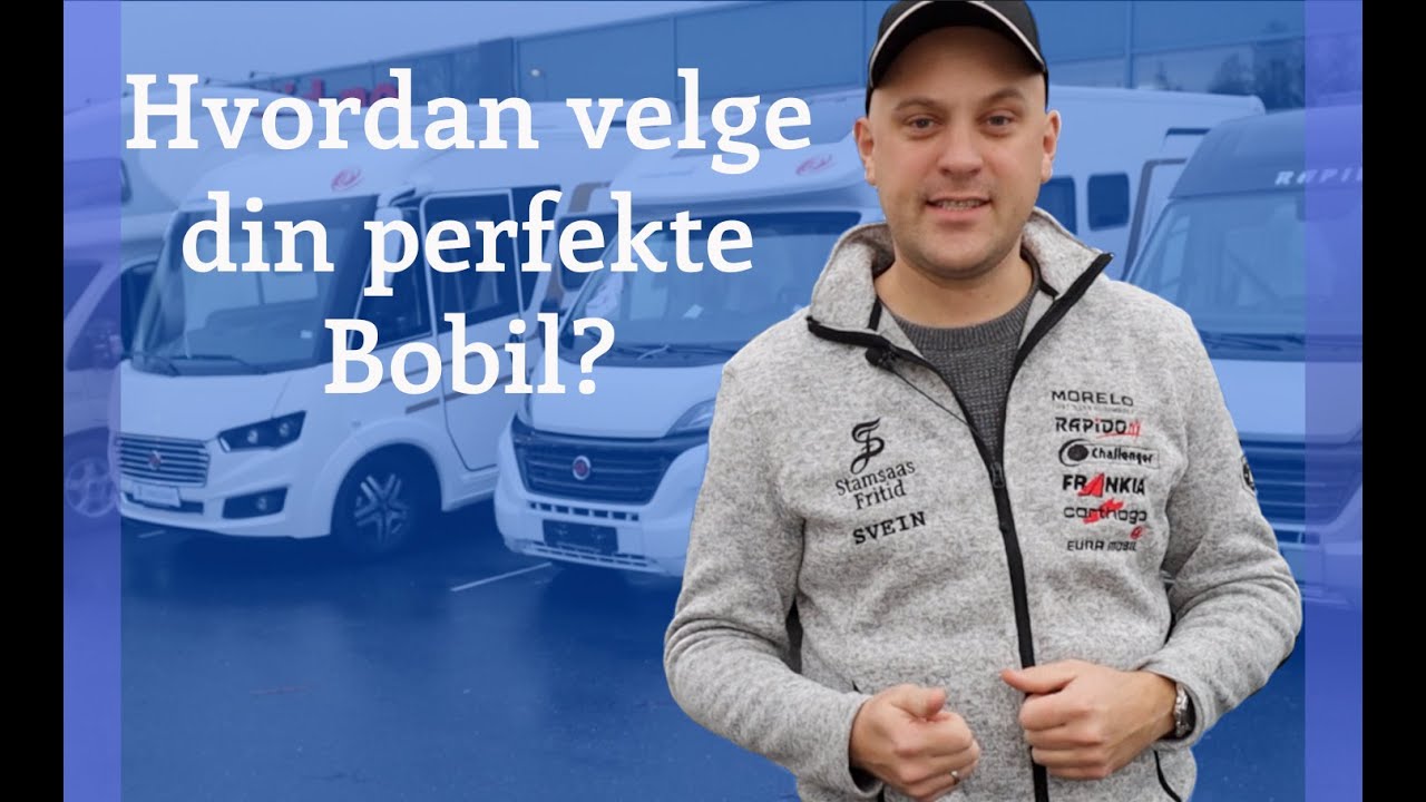 Hvordan velge din perfekte bobil?