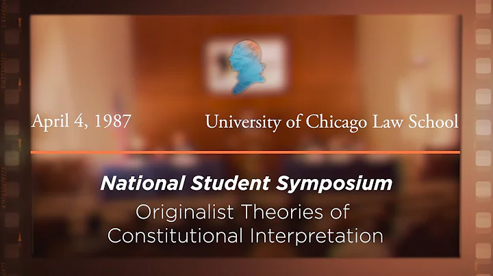 1987 National Student Symposium, Originalist Theor...