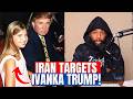 Ivanka Trump Targeted in IRANIAN Assassination Plot!