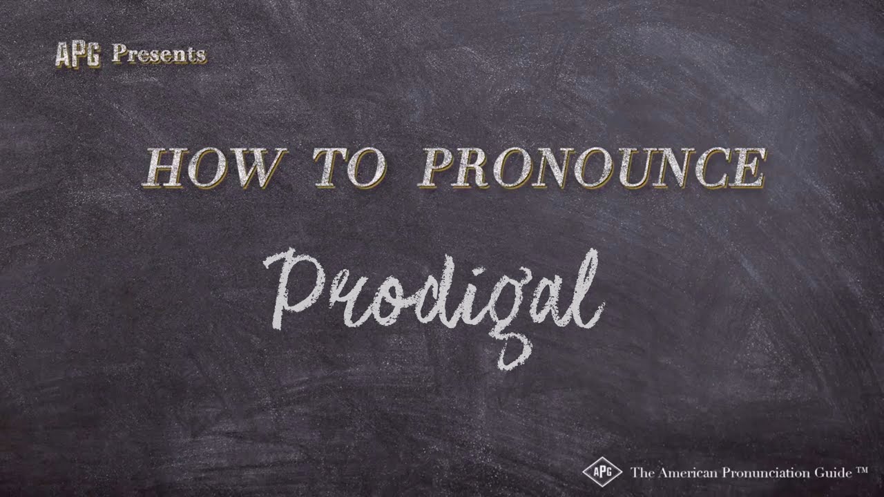 How To Pronounce Prodigal