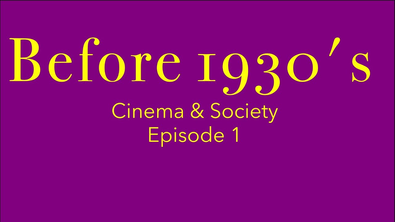 Cinema & Society - Indian Cinema Before 1930's