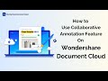 How to Use Collaborative Annotating Feature | Wondershare Document Cloud