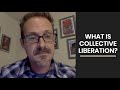 What is collective liberation  chris crass