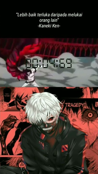 KATA KATA MOTIVASI ANIME 30 DETIK | KANEKI KEN | STORY WA ANIME KANEKI KEN AMV