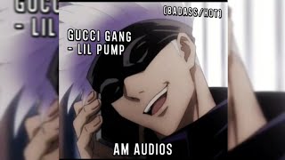 Gucci Gang - Lil Pump Audio Edit // Gojo Satoru