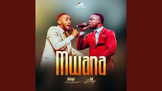 Mwana (feat. Joel Lwaga)
