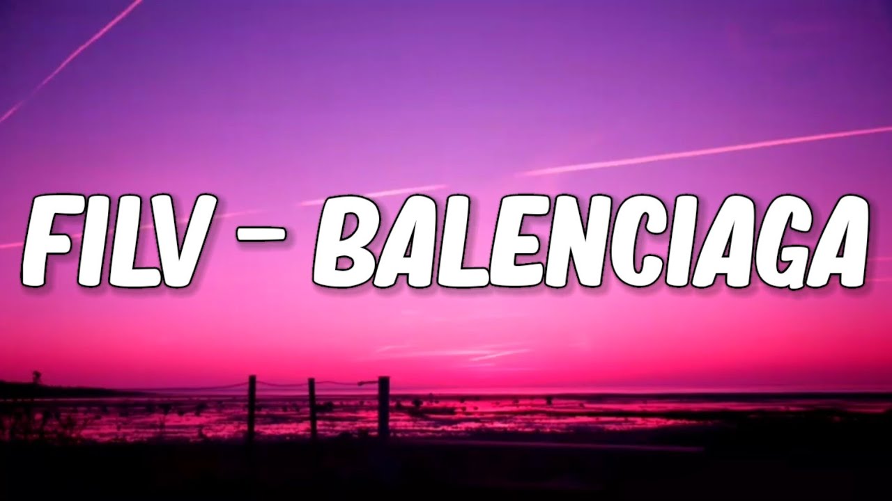 FILV - BALENCIAGA (Y3MR$ Remix) Lyrics🎵