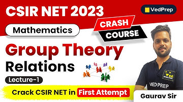 Relations | Group Theory | Mathematics | Crash Course | CSIR NET 2023 | VedPrep Maths Academy