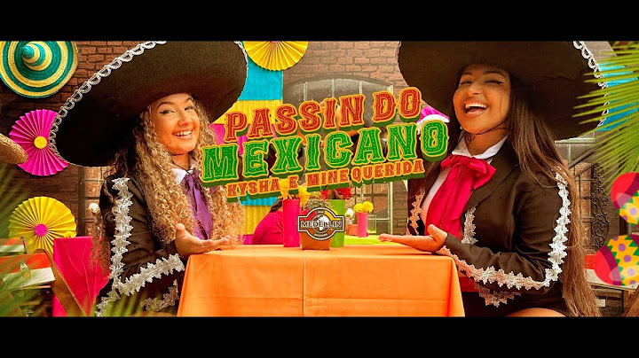 Passin do Mexicano - Kysha, Mine Querida e DJ 2F (Clipe Oficial)