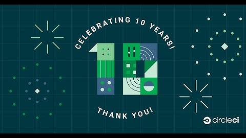 10 years of CircleCI... Where are we headed next?