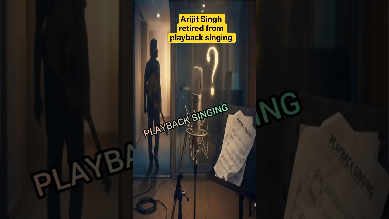 Arjit Singh retired from playback singing. 