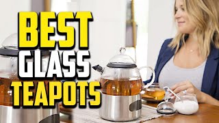 Top 10 Best Glass Teapots in 2022 Reviews