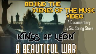 Kings Of Leon/Beautiful War Video Documentary ~ Steve Warden