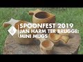 Spoonfest 2019 | Jan Harm ter Brugge - Mini Mugs