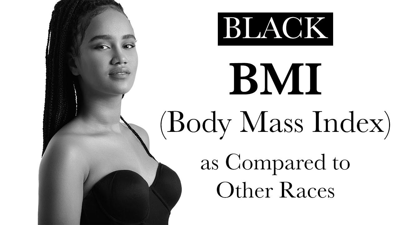 The Average Black BMI (Male and Female) as Compared to Other Races | Body Mass Index