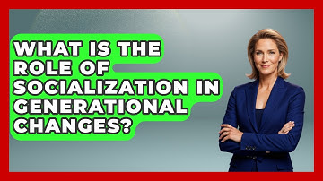 What Is The Role Of Socialization In Generational Changes? - Demographic Data Answers