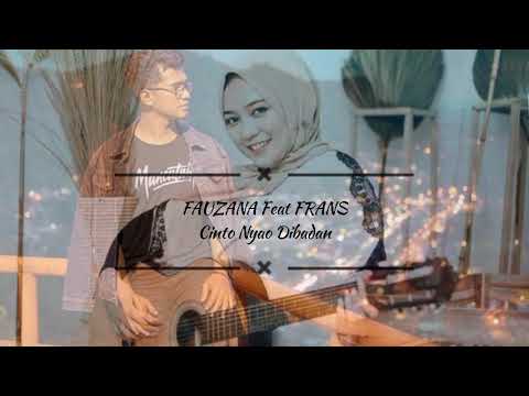 Fauzana Feat Frans||Cinto Nyao Dibadan||