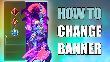 Personalize Your Apex Legends Banner: Quick and Simple Tips !