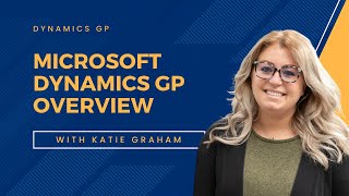 Microsoft Dynamics GP Overview