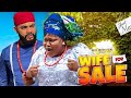 WIFE FOR SALE (Full Movie) - RUTH KADIRI, STEPHEN ODIMGBE NEW GLAMOUR NIG. LATEST MOVIE