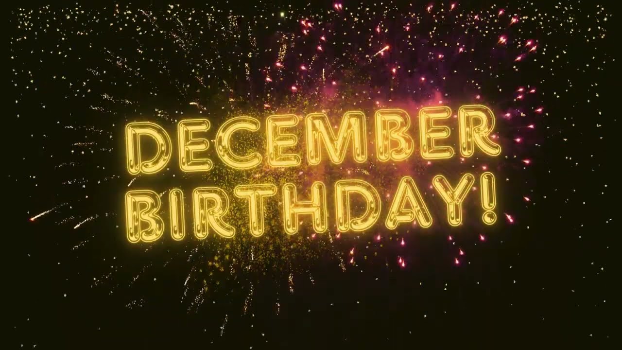 December Birthday Song & Countdown! Happy Birthday Song For December With Countdown & Fireworks!