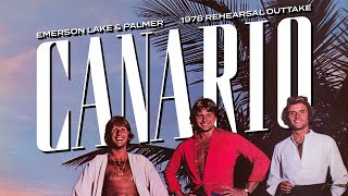 Emerson, Lake &amp; Palmer - Canario (1978 Rehearsal) [Official Audio]