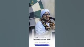 Ini Bacaan Sholawat Yang Menggemparkan Malaikat - Habib Muhammad Bagir bin Yahya