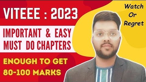 VITEEE 2023 : Important & easy chapters | Must do chapters subject wise #viteee2023 #cutoff #topics