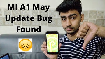 Mi A1 May 2020 Update | Mi A1 May Update Bug Found | Mi A1 Android 10 Update