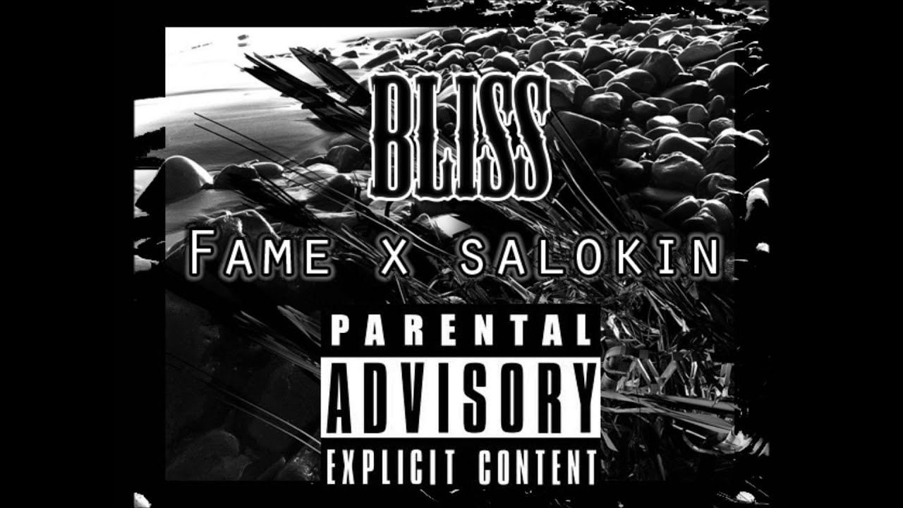 FAME - BLISS FT. SALOKIN (PROD.BY SOUL)