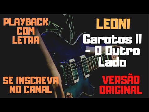Garotos II - O Outro Lado - playback/karaokê com letra (versão original ...