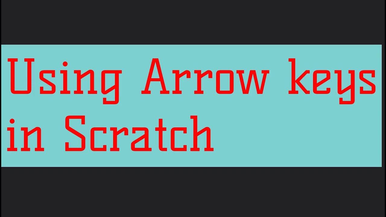 how to use arrow keys in scratch - YouTube
