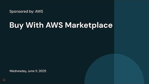 Sponsored by: AWS | Buy With AWS Marketplace