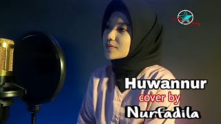 Huwannur- Nurfadila (cover)
