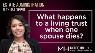 What happens to a living trust when one spouse dies?