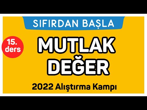 MUTLAK DEĞER | Alıştırma kampı 15. Ders | Sıfırdan Başla Temelini Geliştir (15/18)