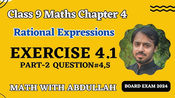 Exercise 4.1 Class 9 | Part-2 | Rational Expressions | Class 9 Maths Chapter 4 | Math with Abdullah