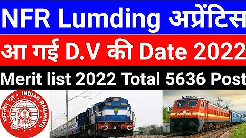 NFR Lumding Apprentice 2022 इस दिन से होगा Document Verification Merit List 2022 Total Post 5636👍👌👌