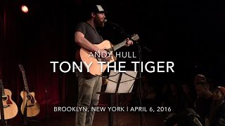 Andy Hull - "Tony the Tiger" chords