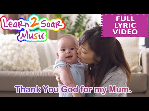 'Thank You God For My Mum' - Cute Mother's Day Song for very young kids, sung by a young child.