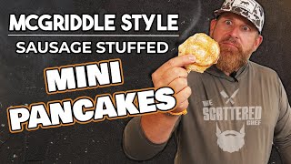 Sausage Stuffed “McGriddle style” Mini Pancakes by The Scattered Chef 788 views 8 months ago 13 minutes, 18 seconds
