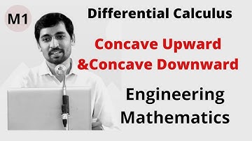 Concave Upward and Concave Downward Concept Engineering Mathematics M1 Differntial Calculus