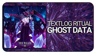 GHOST DATA - Textlog Ritual