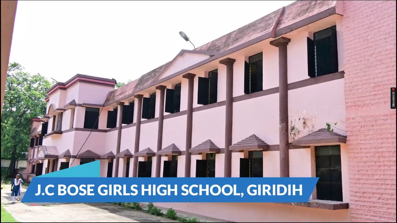 J C BOSE GIRLS HIGH SCHOOL GIRIDIH JHARKHAND YouTube j-c-bose-girls-high-school-giridih-jharkhand-youtube